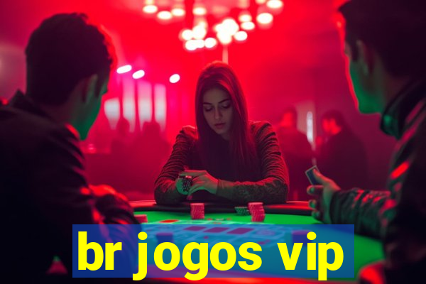 br jogos vip